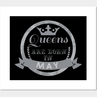 Queens are born in may,gift for birthday Posters and Art